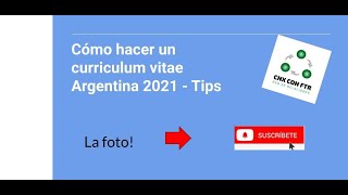 BÚSQUEDA DE TRABAJO Cómo armar un #CURRICULUM vitae.. ARGENTINA 2021.Tip 4: La foto!!! 😀👩‍🎓