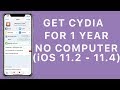 HOW TO GET CYDIA IMMEDIATELY FOR 1 YEAR - NO COMPUTER (ELECTRA 11.2 - 11.4)