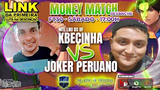 KOF 2002 (LND/MTL KBECINHA DS-DF X JOKER PERUANO) FT20 MONEY MATCH REVANCHE #KOF2002 #MONEYMATCH