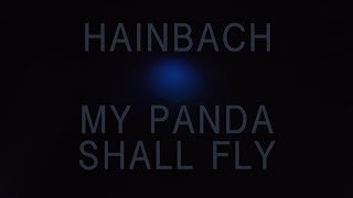 Hainbach \u0026 My Panda Shall Fly - Borrowed Water