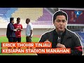 Erick Thohir Sebut Stadion Manahan Siap untuk FIFA U-20 World Cup 2023