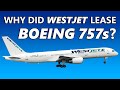 Why WestJet Leased Boeing 757s