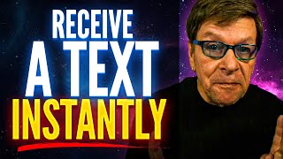 Repeat This 3X To Receive A Text Message INSTANTLY! | Works Like Magic