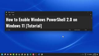 How to Enable Windows PowerShell 2.0 on Windows 11 Tutorial