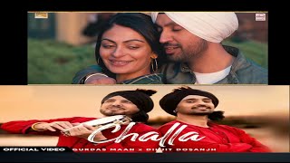 Challa (Official video) | Gurdas Maan ft. Diljit Dosanjh | Ikky | New Song