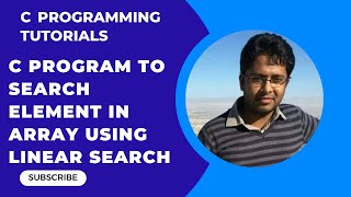 C program to search an item inside array using linear search technique Complete Logic Part-35