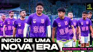 BANHEIRISTAS FC 2: INÍCIO DE UMA NOVA ERA! (EP.1)