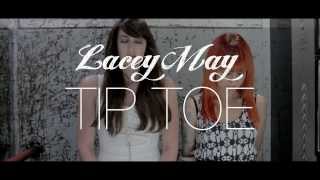 Lacey May - Tip Toe (Trailer)