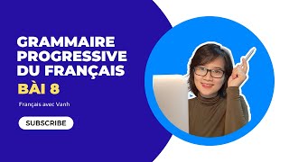 Grammaire progressive du Français | Bài 8: Mạo từ