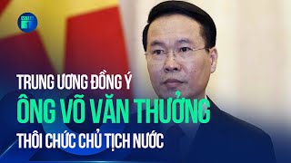 Ông Võ Văn Thưởng thôi chức Chủ tịch nước, cựu Bí thư Vĩnh Phúc bị khai trừ ra khỏi Đảng | VTC1