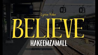 HakeemZamall - BELIEVE (LYRIC VIDEO)