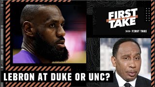 Would Stephen A. rather have seen LeBron at Duke or North Carolina?! | First Tak