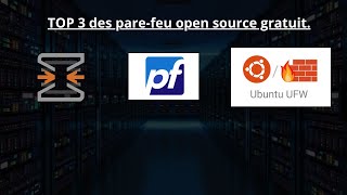 TOP 3 pare-feu open source gratuit.