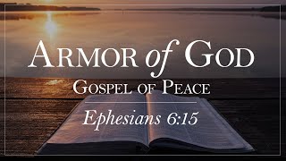 Armor of God: Gospel of Peace | 5-5-2024