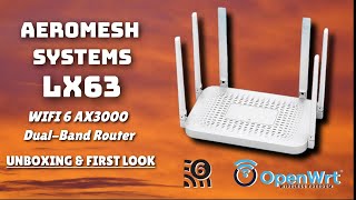 Aeromesh Systems LX63 AX300 Router Unboxing \u0026 First Look!! (OpenWrt out of the box)🤯🤯