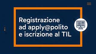 Apply 2022 | Registrazione ad apply@polito e iscrizione al TIL