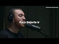 Sam Smith - Fix You Live (Cover) Vídeo Oficial // Sub. Español