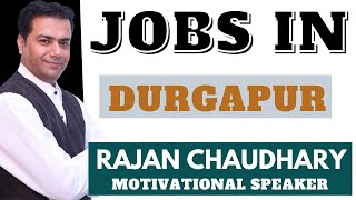 Jobs in Durgapur _ Jobs in India - Best paying jobs - Latest Jobs - Best Jobs nearby -  Durgapur