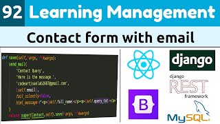 Django ReactJs LMS #92 | Create Contact Us Form with Email Using Django Console Backend