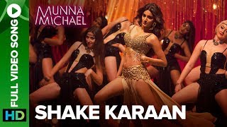 Shake Karaan –   Song | Munna Michael | Nidhhi Agerwal | Meet Bros Ft. Kanika Ka