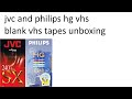 jvc and philips hg vhs blank vhs tapes unboxing