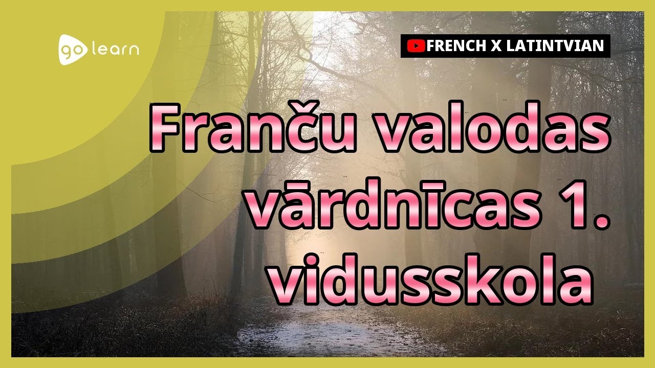 Franču Valodas Vārdnīcas 1 Vidusskola Golearn Youtube