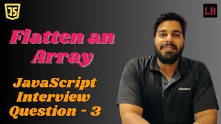Flatten an Array | SDE1 JavaScript interview question - 3
