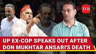 Mukhtar Ansari Death: Ex-UP Cop On His Dogged Pursuit Of The Don And Tragic Aftermath