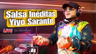 SALSA INEDITAS DE YIYO SARANTE EN VIVO DJ JOE CATADOR C15