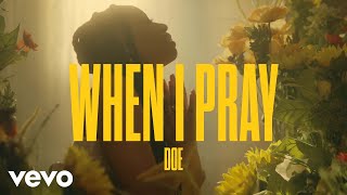 DOE - When I Pray ( Music )