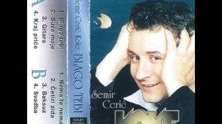 Semir Ceric Koke - Kraj price - (Audio 1999)