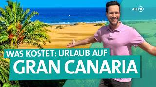 Gran Canaria – How much does a holiday in the Canary Islands cost? | ARD Reisen