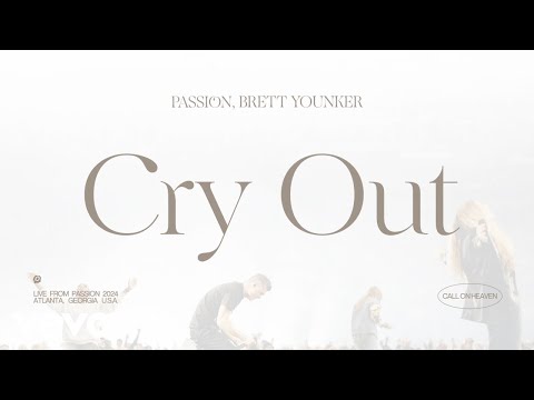 Passion, Brett Younker - Cry Out (Audio / Live From Passion 2024)