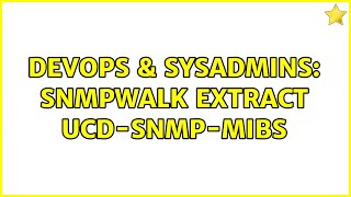 DevOps \u0026 SysAdmins: SNMPWALK extract UCD-SNMP-MIBs