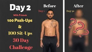 100 Sit Ups & 100 Push Ups | 30 Day Challenge | Day 2 | With Friends