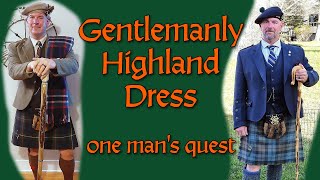 Wearing Traditional Highland Dress Full Time