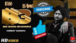 Big Bang Bhangra Remix | Himmat Sandhu | New Punjabi Songs 2021 | Latest Punjabi Video Songs 2021