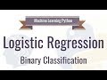 Machine Learning Tutorial Python - 8: Logistic Regression (Binary Classification) 2019