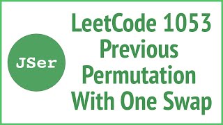 LeetCode 1053. Previous Permutation With One Swap | JSer - JavaScript & Algorithm