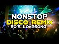 New NONSTOP 80's LOVESONG DISCO REMIX