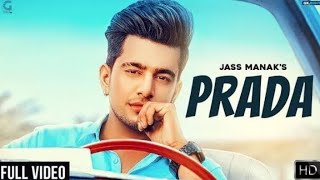 PRADA - JASS MANAK (Official Video) Satti Dhillon | Princemp3 |Latest Punjabi Song