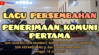 Lagu Persembahan Misa Penerimaan Komuni Pertama Di Gereja Sta. Theresia Kefamenanu || 18 Juni 2023