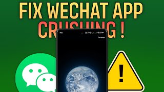 Fix WeChat App Crashing Problem || Tech Wash