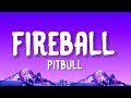 Pitbull - Fireball (Lyrics) feat. John Ryan