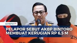 Buntut Tersangka Gugat AKBP Bintoro CS Atas Dugaan Pemerasan, Pelapor Merugi Rp 6,5 M