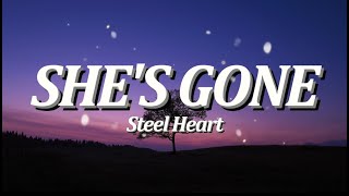 She's Gone | By: Steel Heart (Lyrics Video)