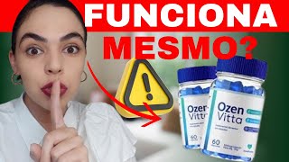 🔴OzenVitta Funcina? OZENVITTA E BOM? OZENVITTA EMAGRECE? ozenvitta onde comprar ozenvitta e natural