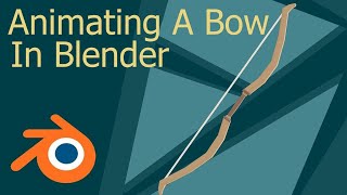 Bow Animation Blender