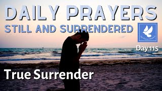 True Surrender l | Daily Prayers | Colossians 3:3 | The Prayer Channel (Day 115)