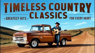 Timeless Country Classics – Greatest Hits for Every Heart ❤️